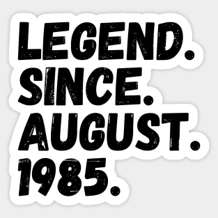 Legend Since August 1985 - Birthday Sticker